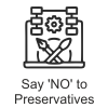Say 'NO' to Preservatives